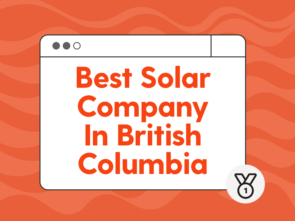 Best Solar Companies in British Columbia 2026: A Buyer's Guide