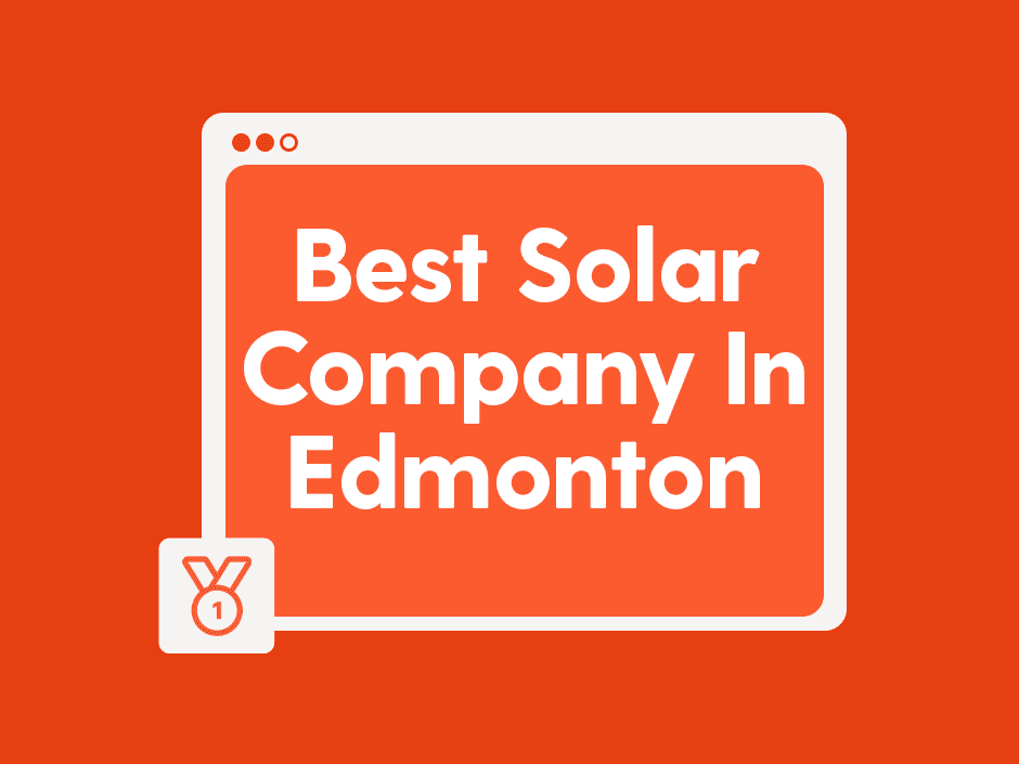 Best Solar Companies in Edmonton 2026: A Buyer's Guide